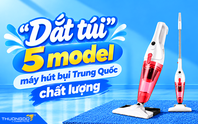 “Dắt túi” 5 Model máy hút bụi Trung Quốc chất lượng