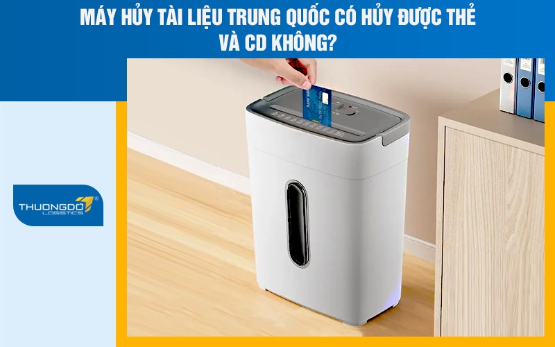 Máy hủy tài liệu Trung Quốc có hủy được thẻ và CD không?