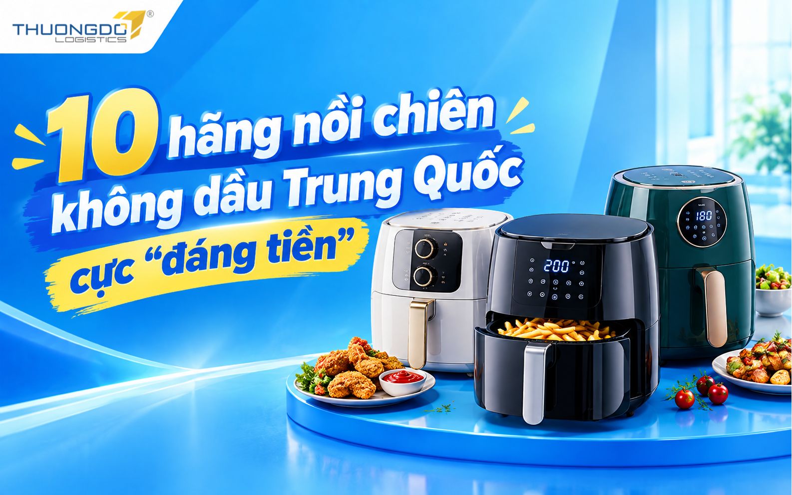 Gợi ý top 10 hãng nồi chiên không dầu Trung Quốc cực “đáng tiền”