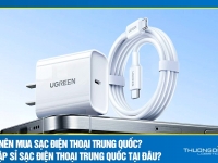 Có nên mua sạc điện thoại Trung Quốc? Nhập sỉ sạc điện thoại Trung Quốc tại đâu?
