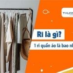 Ri là gì? 1 ri quần áo là bao nhiêu cái? Tại sao nên mua theo ri?