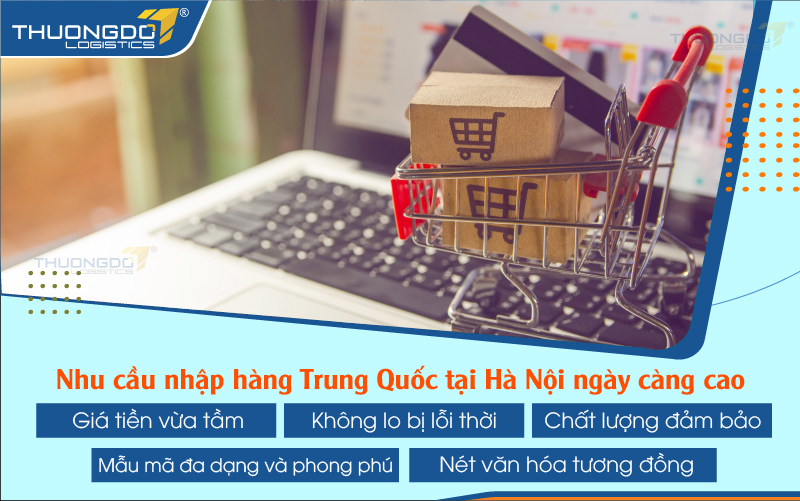 Nhu cầu nhập hàng Trung Quốc tại Hà Nội ngày càng cao