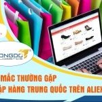 5 thắc mắc thường gặp khi nhập hàng Trung Quốc trên Aliexpress