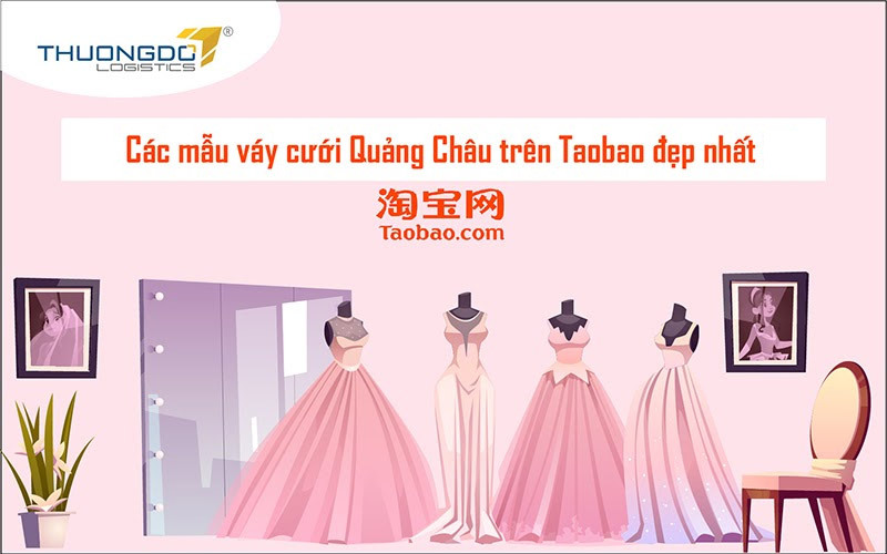 Các mẫu váy cưới Quảng Châu đẹp nhất trên Taobao