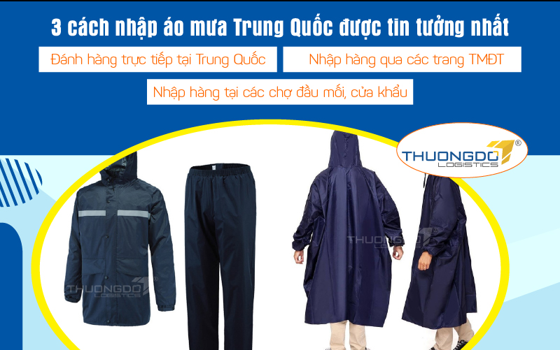 3 cách nhập áo mưa Trung Quốc được tin tưởng nhất