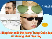 5 dòng kính mắt thời trang Trung Quốc được ưa chuộng nhất 2026
