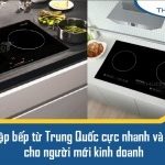 Cách nhập bếp từ Trung Quốc cực nhanh và đơn giản cho người mới kinh doanh
