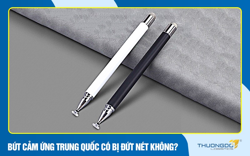 Bút cảm ứng Trung Quốc có bị đứt nét không?