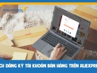 Cách đăng ký tài khoản bán hàng trên Aliexpress [Update 2026]