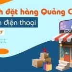 Cách đặt hàng Quảng Châu trên điện thoại qua app 2026