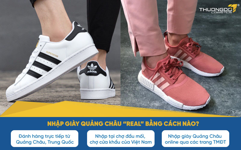 Nhập giày Quảng Châu “Real” bằng cách nào?