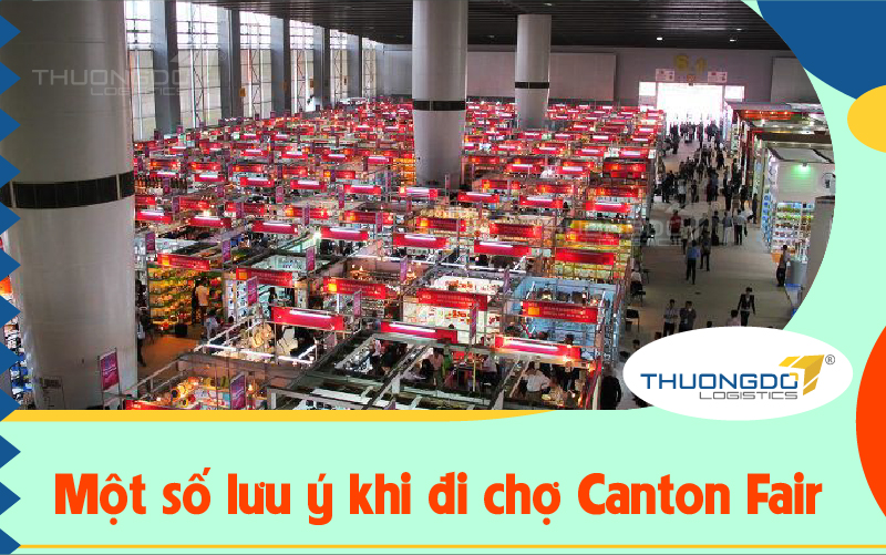 Một số lưu ý khi đi chợ Canton Fair