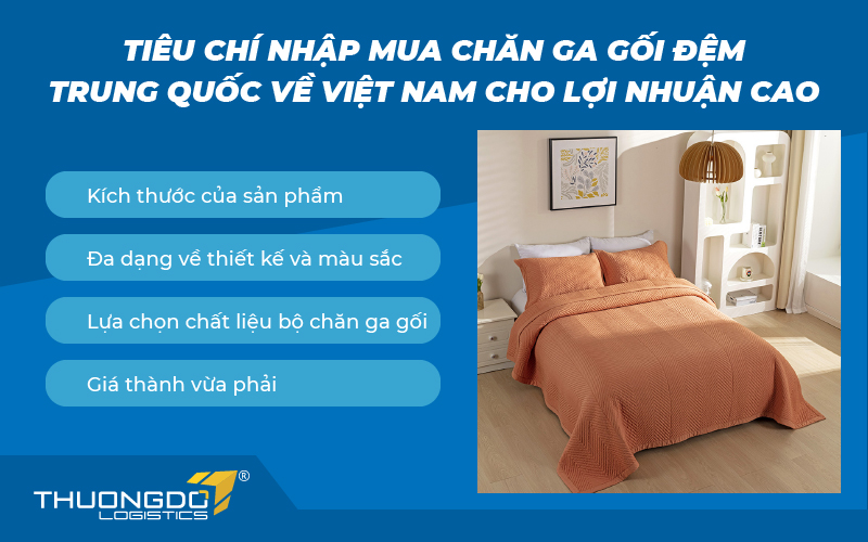 Tiêu chí nhập mua chăn ga gối đệm Trung Quốc về Việt Nam cho lợi nhuận cao