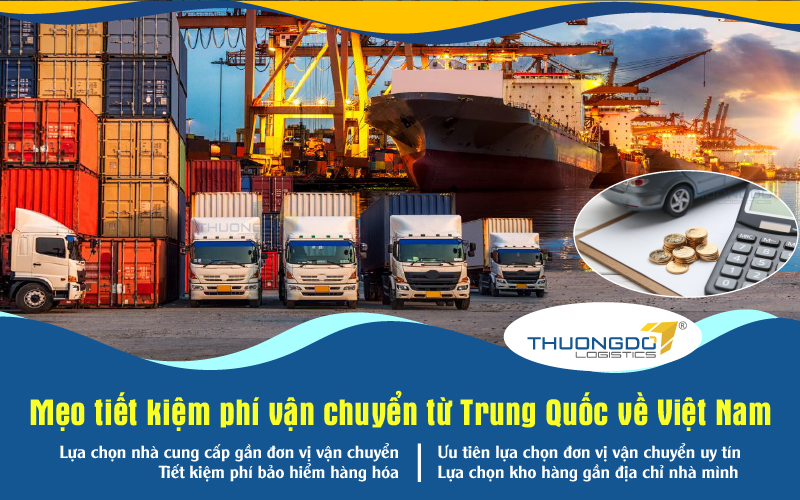 Mẹo tiết kiệm phí vận chuyển từ Trung Quốc về Việt Nam