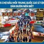 Top 15 chợ đầu mối Trung Quốc giá sỉ tận gốc dân buôn nên biết