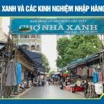 Chợ Xanh và các kinh nghiệm nhập hàng tại đây