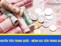 Chuyển tiền Trung Quốc – Mệnh giá tiền Trung Quốc