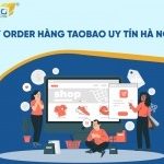 Công ty order hàng Taobao uy tín Hà Nội, HCM T9/2026