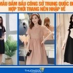 4 mẫu đầm bầu công sở Trung Quốc đẹp, hợp thời trang nên nhập về