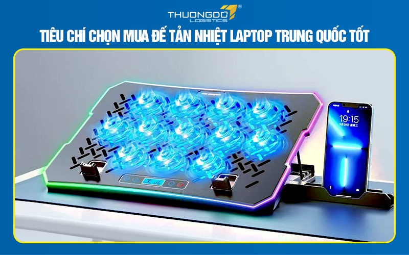 Tiêu chí chọn mua đế tản nhiệt laptop Trung Quốc tốt