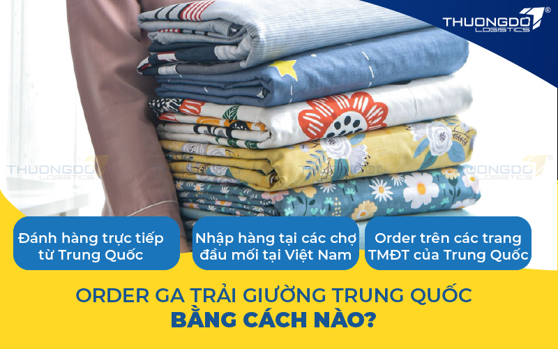 Order ga trải giường Trung Quốc bằng cách nào?