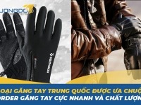 7 loại găng tay Trung Quốc được ưa chuộng – Order gang tay cực nhanh và chất lượng