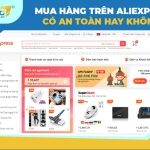 Mua hàng trên Aliexpress có an toàn hay không?