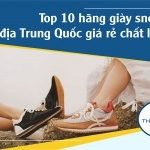TOP 10 hãng giày sneaker nội địa Trung Quốc giá rẻ chất lượng