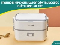 Trọn bộ bí kíp chọn mua hộp cơm Trung Quốc chất lượng, giá tốt