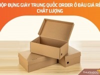 Hộp đựng giày Trung Quốc order ở đâu giá rẻ, chất lượng?