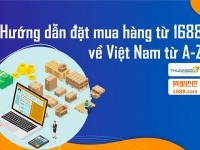 Hướng dẫn cách đặt mua và nhập hàng từ 1688 về Việt Nam từ A-Z T8/2026