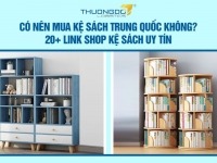 Có nên mua kệ sách Trung Quốc không? 20+ link shop kệ sách uy tín