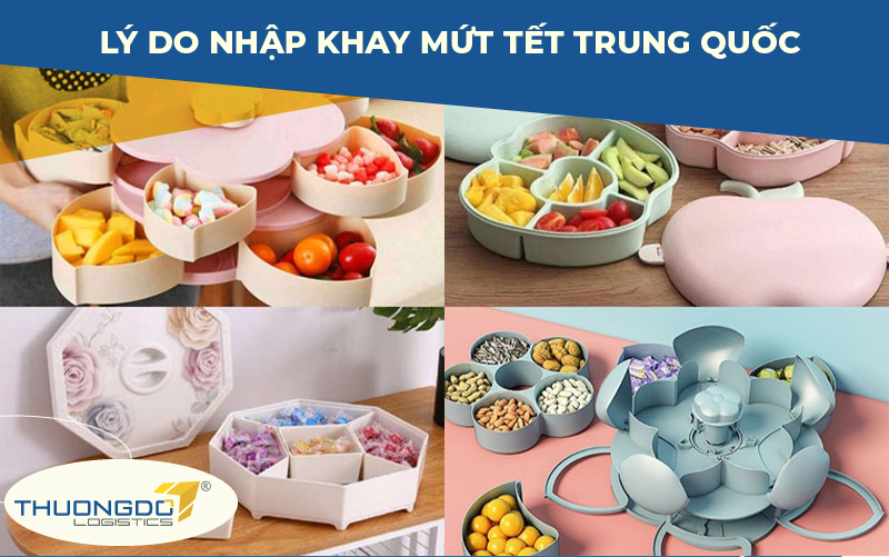 Lý do nhập khay mứt tết Trung Quốc