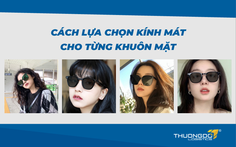 Cách lựa chọn kính mát cho từng khuôn mặt