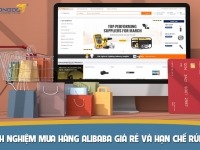 Kinh nghiệm mua hàng Alibaba “Hạn Chế Rủi Ro” “Mua Hàng Giá Rẻ”
