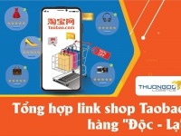 37+ Link Taobao hàng “Độc – Lạ” nguồn hàng độc lạ từ Trung Quốc