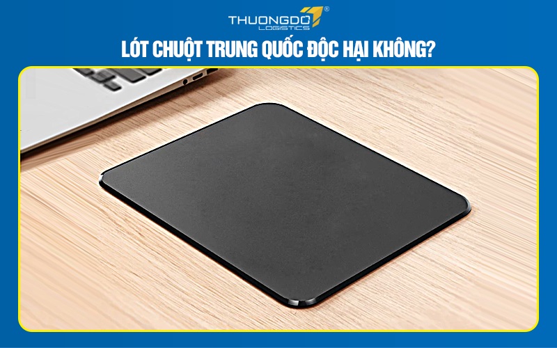 Lót chuột Trung Quốc độc hại không?