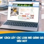“Mách Bạn” cách lấy các loại mã giảm giá Taobao SIÊU HOT