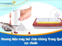 Hé lộ 5+ thương hiệu máy hút chân không Trung Quốc cực chuẩn 
