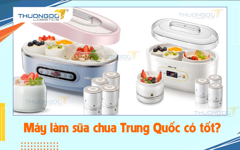 Máy làm sữa chua Trung Quốc như nhiều người vẫn nghĩ?