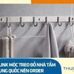 Gợi ý 15+ link móc treo đồ nhà tắm Trung Quốc nên order