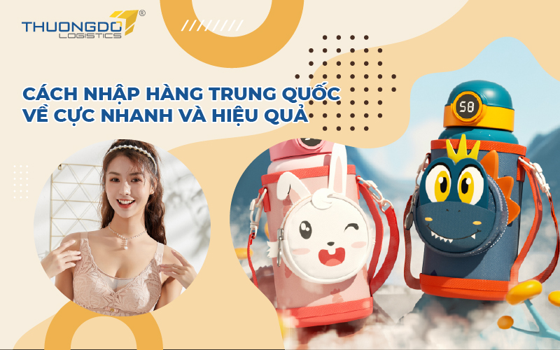 Cách nhập hàng Trung Quốc về cực nhanh và hiệu quả