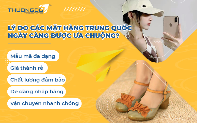 Lý do các mặt hàng Trung Quốc ngày càng được ưa chuộng?