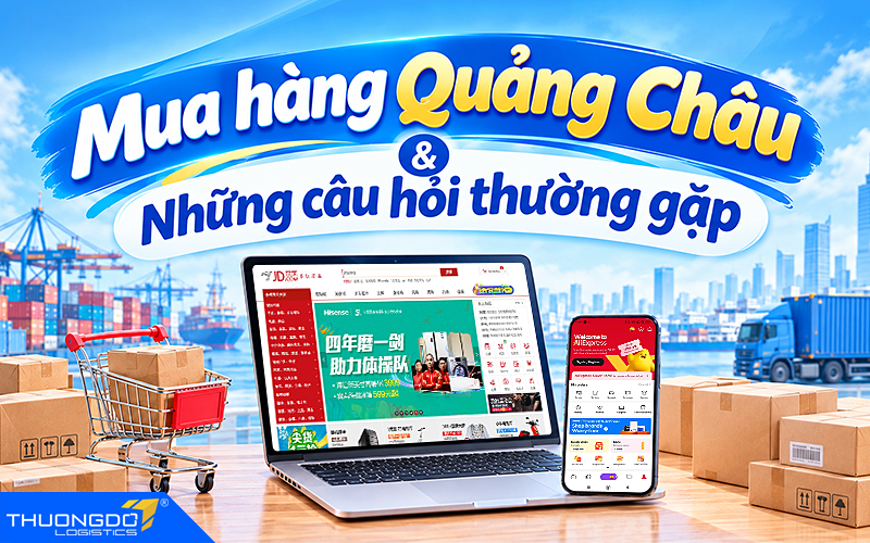 Mua hàng Quảng Châu T9/2026: Các trang web, link shop, kinh nghiệm mua