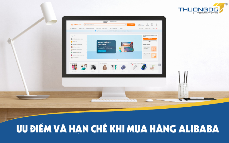 Ưu điểm và hạn chế khi m Ưu điểm và hạn chế khi mua hàng Alibabaua hàng Alibaba