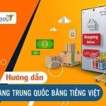 Hướng dẫn cách mua hàng Trung Quốc bằng tiếng Việt dễ dàng