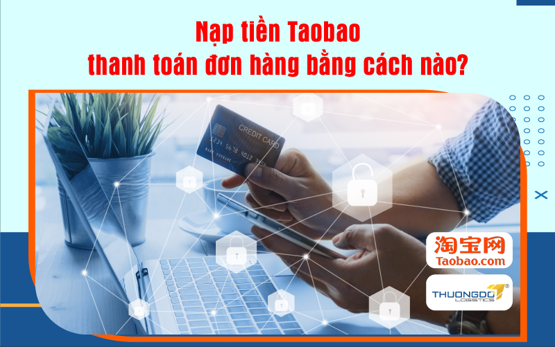 Nạp Alipay thanh toán đơn hàng bằng cách nào nhanh nhất?