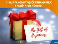 7+ quà tặng ngày Quốc tế Hạnh phúc ý nghĩa nhất nên mua