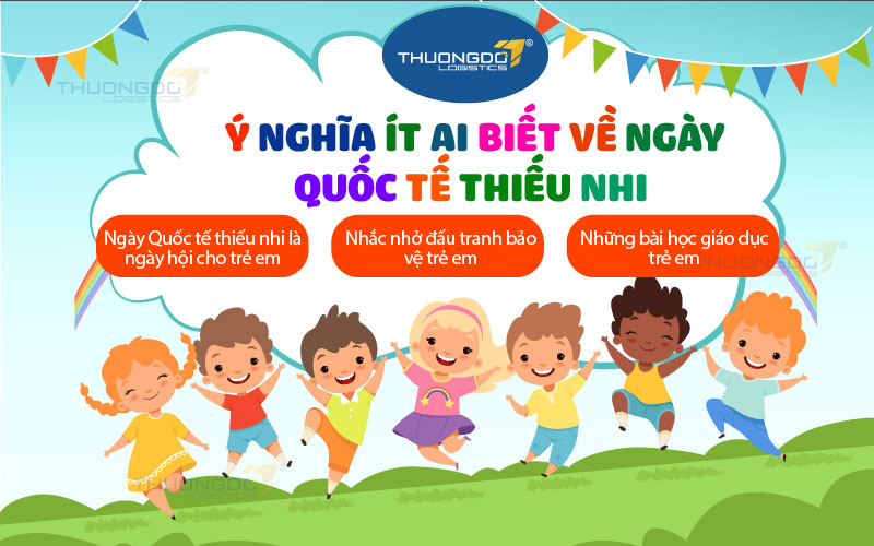 Ý nghĩa ít ai biết về ngày Quốc tế thiếu nhi ⅙
