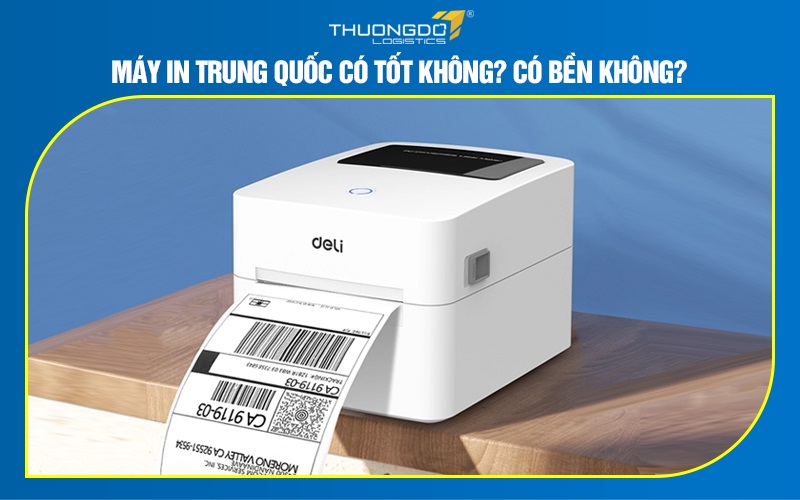 Máy in Trung Quốc có tốt không? Có bền không?